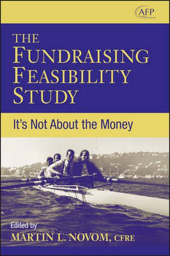 Cover image for The Fundraising Feasibility Study: It's Not About the Money