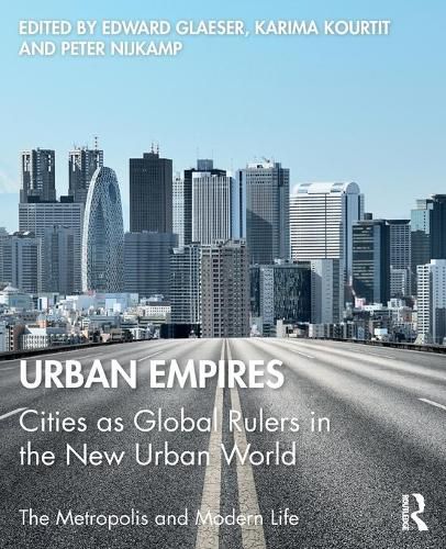 Urban Empires: Cities as Global Rulers in the New Urban World