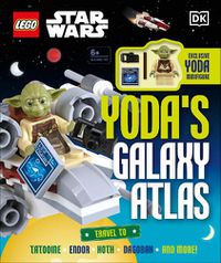 Cover image for LEGO Star Wars Yoda's Galaxy Atlas: With Exclusive Yoda LEGO Minifigure