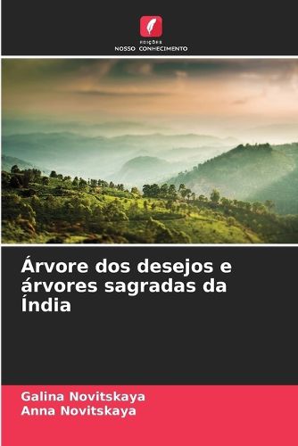 Cover image for Arvore dos desejos e arvores sagradas da India
