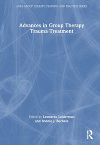 Cover image for Advances in Group Therapy Trauma Treatment