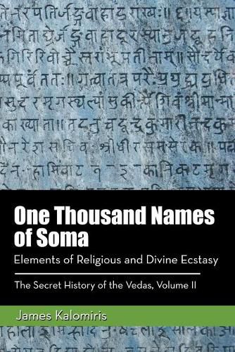 Cover image for One Thousand Names of Soma: Elements of Religious and Divine Ecstasy