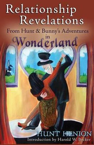 Cover image for Relationship Revelations: From Hunt & Bunny's Adventures in Wonderland