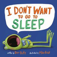 Cover image for I Don't Want to Go to Sleep