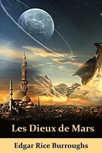 Cover image for Les Dieux de Mars: The Gods of Mars, French edition