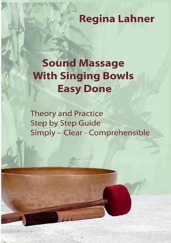 Cover image for Sound Massage With Singing Bowls: Easy Done