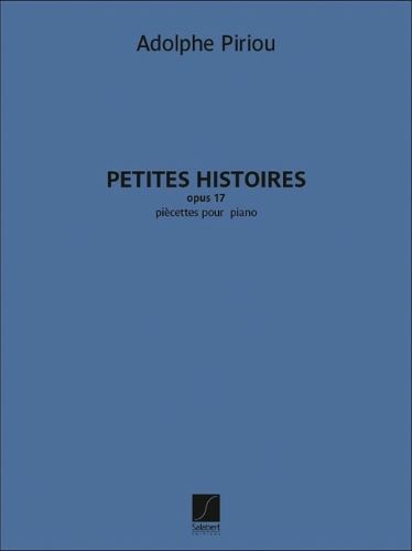 Petites histoires, opus 17: PieCettes Pour Piano