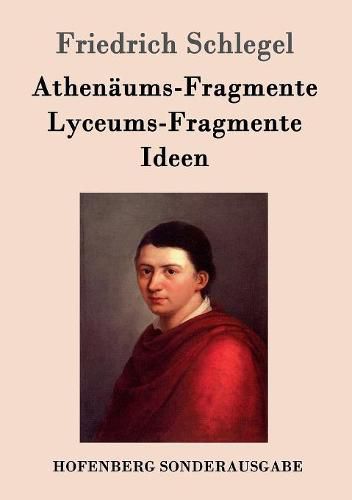 Cover image for Athenaums-Fragmente / Lyceums-Fragmente / Ideen