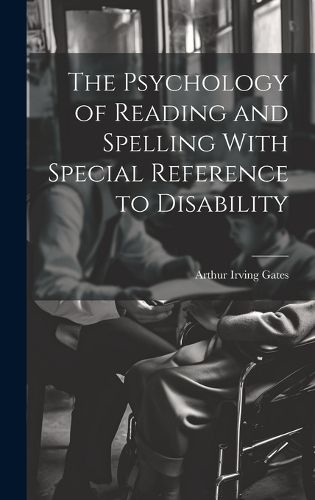 Cover image for The Psychology of Reading and Spelling With Special Reference to Disability