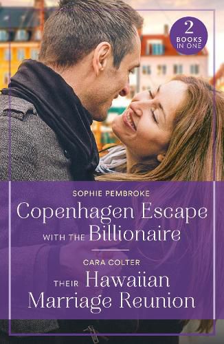 Cover image for Copenhagen Escape With The Billionaire / Their Hawaiian Marriage Reunion