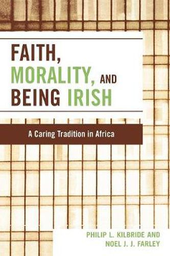 Cover image for Faith, Morality and Being Irish: A Caring Tradition in Africa