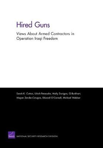 Cover image for Hired Guns: Views About Armed Contractors in Operation Iraqi Freedom