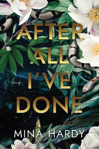 Cover image for After All I've Done: A Novel