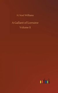 Cover image for A Gallant of Lorraine