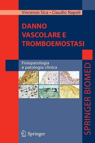 Cover image for Danno vascolare e tromboemostasi: Fisiopatologia e patologia clinica