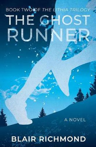 Cover image for The Ghost Runner: The Lithia Trilogy, Book 2
