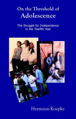Cover image for On the Threshold of Adolescence: The Struggle for Independence in the Twelfth Year
