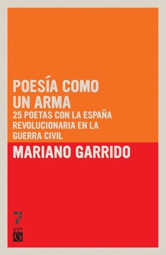 Cover image for Poesia Como Un Arma: 25 Poetas con la Espana Revolucionaria en la Guerra Civil