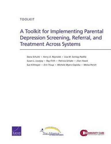 A Toolkit for Implementing Parental Depression Screening, Referral, and Treatment Across Systems