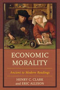 Cover image for Economic Morality: Ancient to Modern Readings