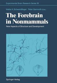 Cover image for The Forebrain in Nonmammals: New Aspects of Structure and Development