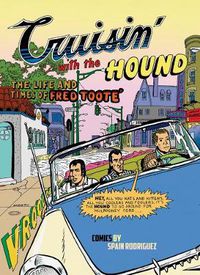 Cover image for Cruisin' with the Hound: The Life and Times of Fred Toote