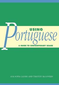 Cover image for Using Portuguese: A Guide to Contemporary Usage