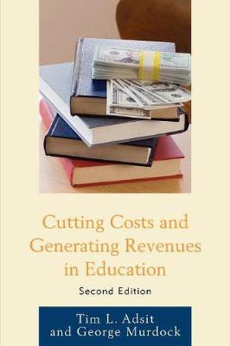 Cover image for Cutting Costs and Generating Revenues in Education