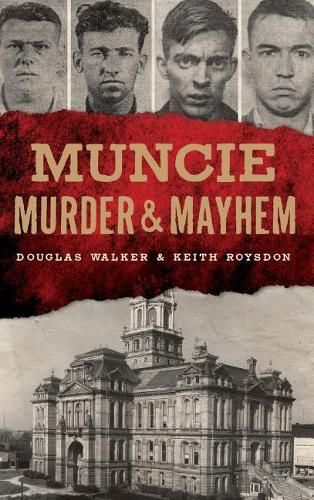 Cover image for Muncie Murder & Mayhem