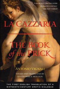 Cover image for La Cazzaria: The Book of the Prick