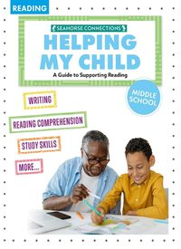 Cover image for Helping My Child with Reading Middle School