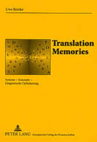 Cover image for Translation Memories: Systeme - Konzepte - Linguistische Optimierung