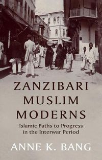 Cover image for Zanzibari Muslim Moderns