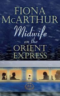 Cover image for Midwife on the Orient Express: A Christmas Miracle