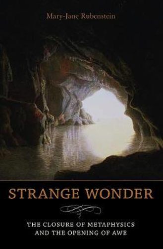 Strange Wonder: The Closure of Metaphysics and the Opening of Awe