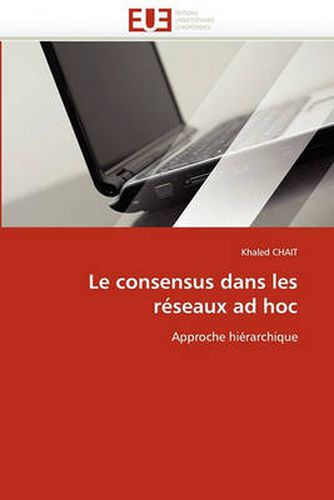 Cover image for Le Consensus Dans Les R Seaux Ad Hoc