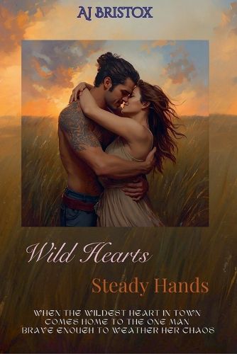 Cover image for Wild Hearts, Steady Hands