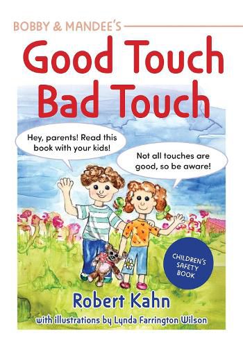 Cover image for Bobby and Mandee's Good Touch, Bad Touch: Children's Safety Book