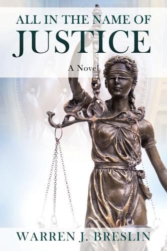 Cover image for All In the Name of Justice