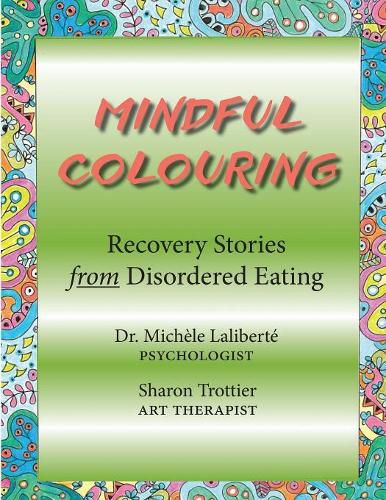 Cover image for Mindful Colouring: Recovery Stories from Disordered Eating