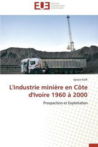 Cover image for L'Industrie Mini re En C te d'Ivoire 1960 2000