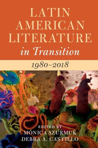 Cover image for Latin American Literature in Transition 1980-2018: Volume 5