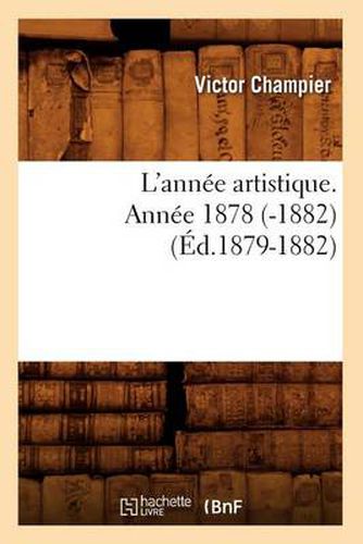 Cover image for L'Annee Artistique. Annee 1878 (-1882) (Ed.1879-1882)