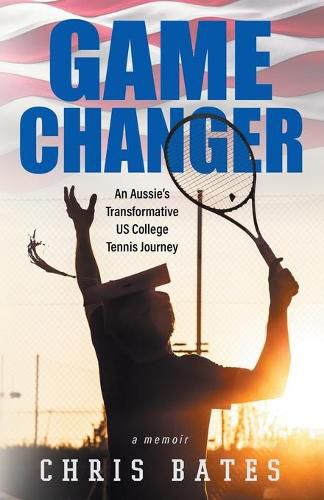 Cover image for Game Changer: An Aussie's Transformative US College Tennis Journey