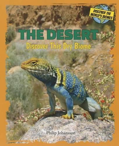 Cover image for The Desert: Discover This Dry Biome