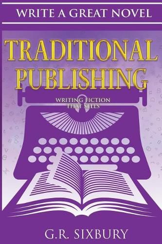 Cover image for Traditional Publishing: Writing Fiction That Sells