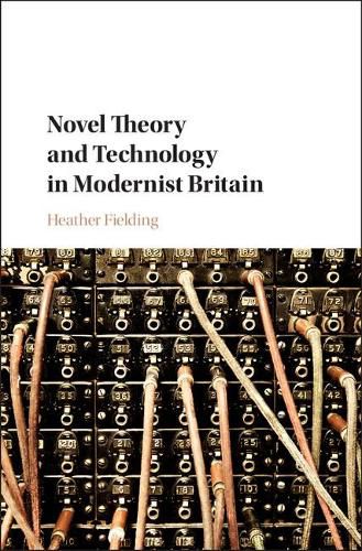 Cover image for Novel Theory and Technology in Modernist Britain