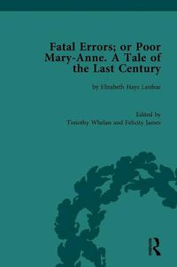 Cover image for Fatal Errors; or Poor Mary-Anne. A Tale of the Last Century: by Elizabeth Hays Lanfear
