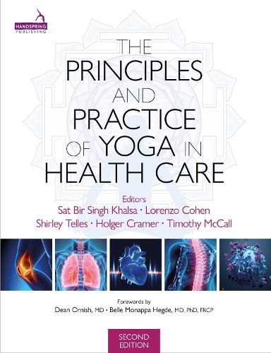 Cover image for The Principles and Practice of Yoga in Health Care, Second Edition