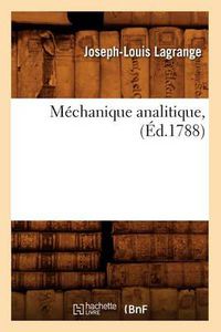 Cover image for Mechanique Analitique, (Ed.1788)